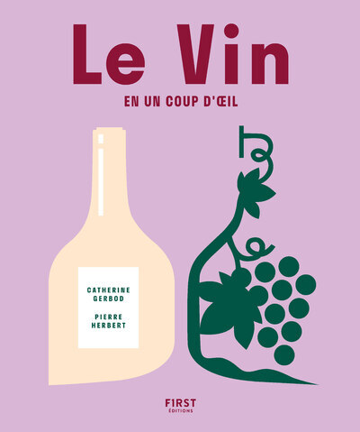 Le vin en un coup d'oeil, 3e édition - Catherine Gerbod