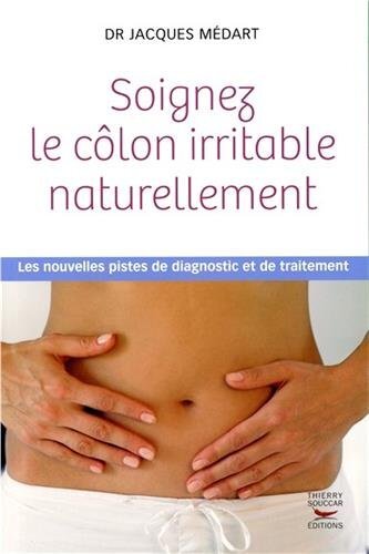 Soignez le côlon irritable naturellement