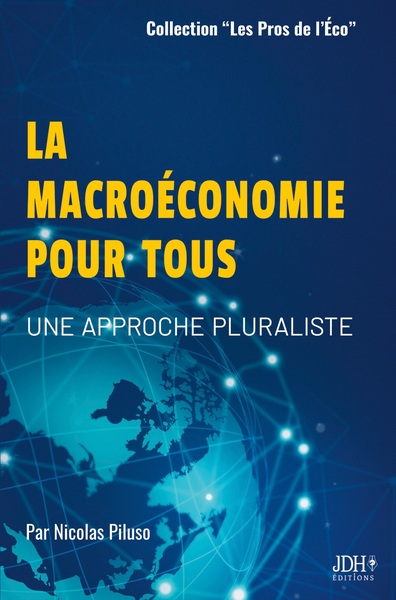 La macroéconomie pour tous - Nicolas Piluso