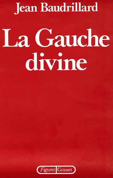 La Gauche Divine, Chronique Des Années 1977-1984