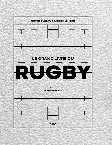 Le grand livre du Rugby - Jérôme Bureau