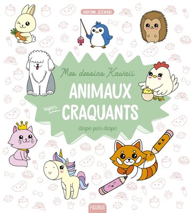 Mes dessins kawaii : Animaux super craquants