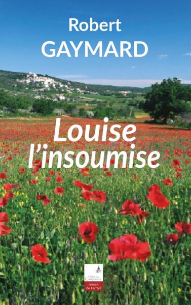 Louise l'insoumise - Robert GAYMARD