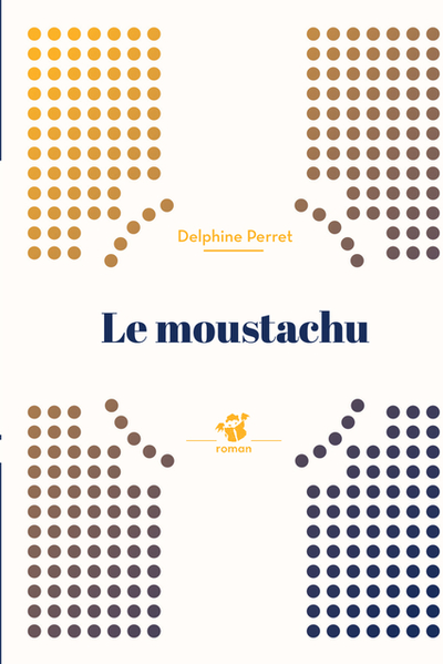 Le Moustachu - Delphine Perret