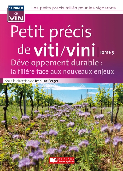 Petit précis du développement durable : la filière face aux nouveaux enjeux - Volume 5