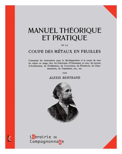 Manuel théorique et pratique de la coupe des métaux en feuilles : intégrale