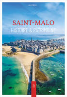 Saint-Malo - Histoire et patrimoine