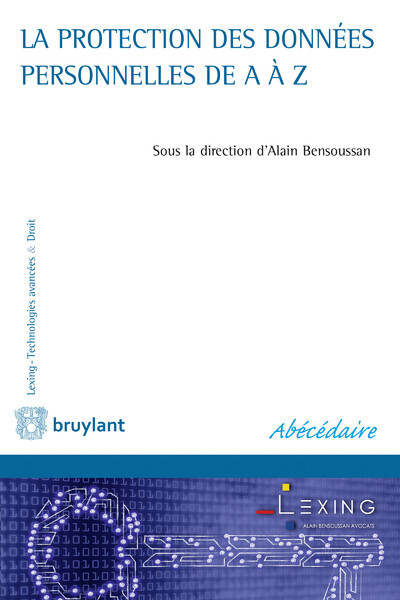 La protection des données personnelles de A à Z - Collectif