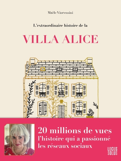 L'extraordinaire histoire de la Villa Alice - Maële Vincensini