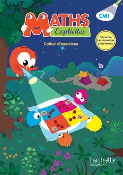 Maths Explicites CM1 - Cahier de l'élève - Ed. 2016