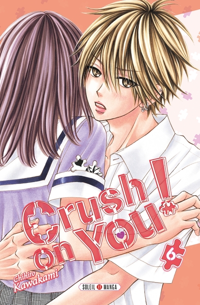 Crush on you ! Volume 6