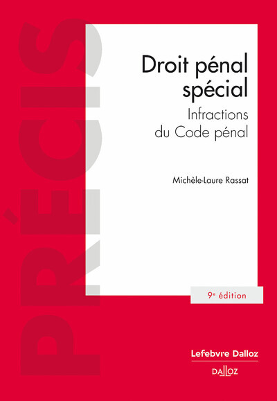 Droit pénal spécial - Infractions du Code pénal. 9e éd.