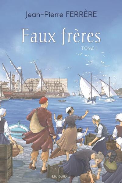 Les Faux Frères: Tome 1