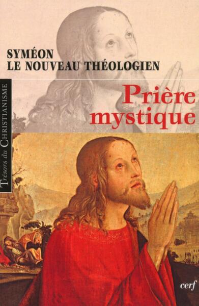 Prière mystique - Syméon le Nouveau Théologien