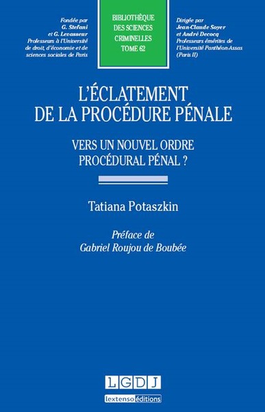 l'éclatement de la procédure pénale - Tatiana Potaszkin