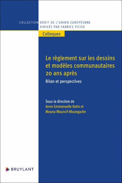 Le règlement sur les dessins et modèles communautaires 20 ans après - Bilan et perspectives