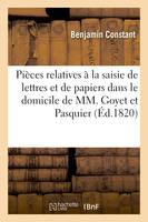 Pièces relatives à la saisie de lettres et de papiers dans le domicile de MM. Goyet et Pasquier