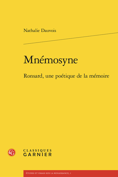Mnémosyne, Ronsard, Une Poétique De La Mémoire