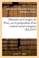 Mémoire au Congrès de Paris, sur la proposition d'un contrat social européen - Jean Charles Alexandre François Mannoury d'Ectot