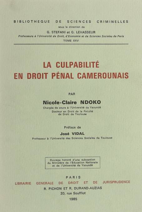 la culpabilité en droit pénal camerounais - Nicole-Claire Ndoko