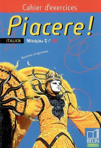 Piacere! - Niveau 2 / A2 - Alexandra Martinez, Laurent Libenzi, Gérard Fontier