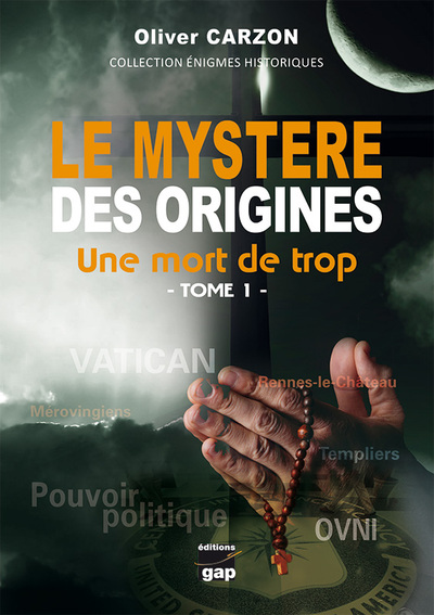 Le mystère des origines Volume 1