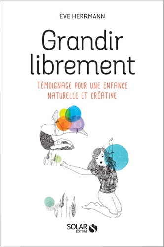 Grandir librement - Ève Herrmann