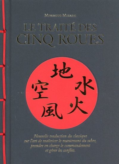 Le traité des cinq roues - Miyamoto Musashi