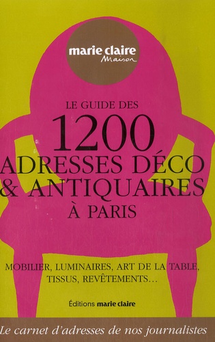 Le guide des 1200 adresses déco & antiquaires à Paris