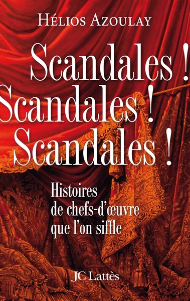 Scandales ! Scandales ! Scandales !