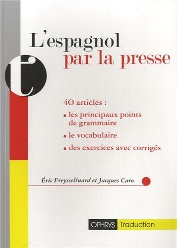 L'espagnol par la presse - 40 articles annotés avec exercices