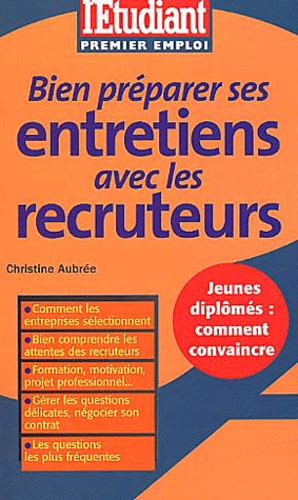 Bien préparer ses entretiens avec les recruteurs