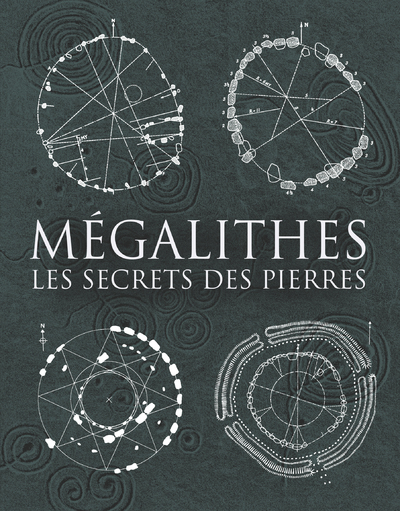 Mégalithes, Les Secrets Des Pierres