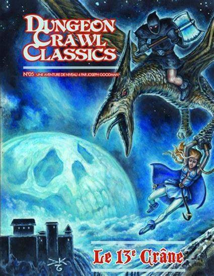 Dungeon Crawl Classics 05 : Le 13e Crâne (Niv4) - Joseph Goodman