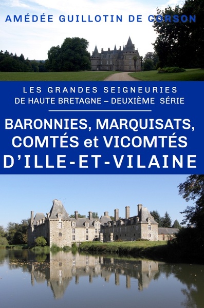 2 - Les baronnies, marquisats, comtés et vicomtés d'Ille-et-Vilaine