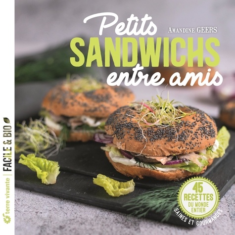 Petits sandwichs entre amis - Amandine Geers