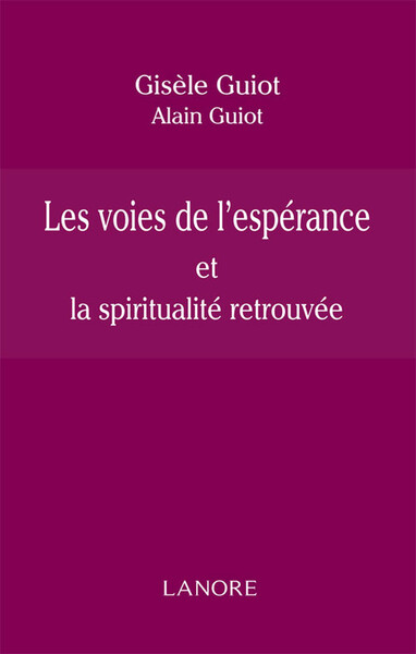 Voies De L'Esperance Et La Spiritualite Retrouvee (Les)