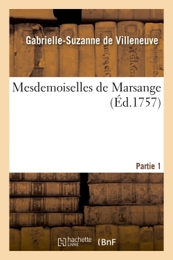 Mesdemoiselles de Marsange Partie 1