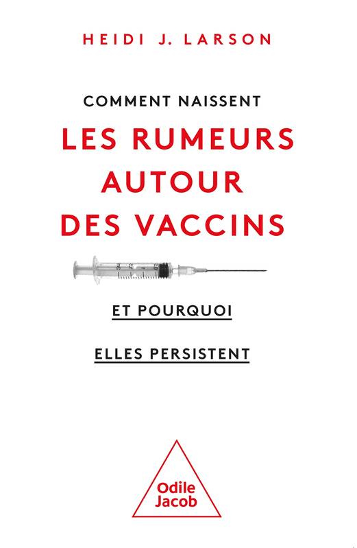 Comment naissent les rumeurs autour des vaccins (et pourquoi elles persistent)