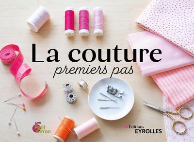 La couture, premiers pas - Perrine Colignon