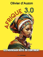 Afrique 3.0 - olivier d'auzon, olivier d'auzon, olivier d'auzon, olivier d'auzon, olivier d'auzon, olivier d'auzon