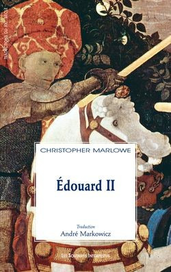 Édouard II - Christopher Marlowe