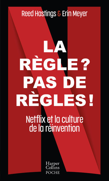 La règle ? Pas de règles ! - Reed Hastings