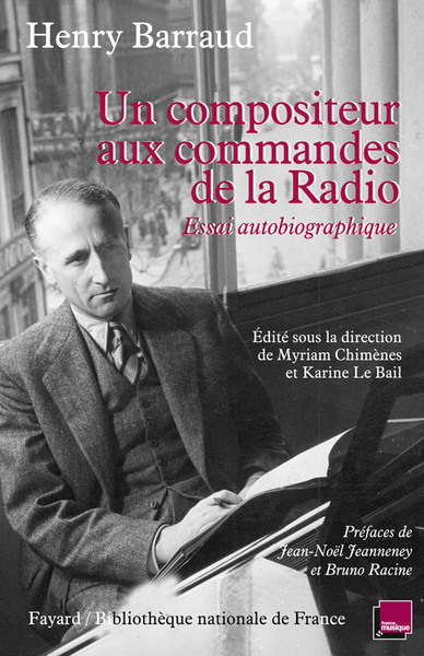 Un compositeur aux commandes de la radio - Henry Barraud