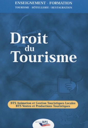 Droit du tourisme : BTS animation et gestion touristiques locales BTS ventes et productions touristiques