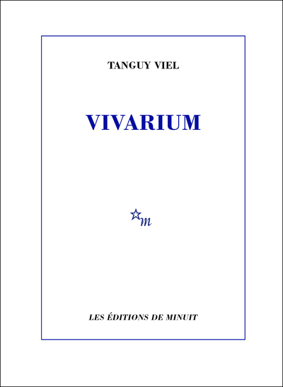 Vivarium - Tanguy Viel