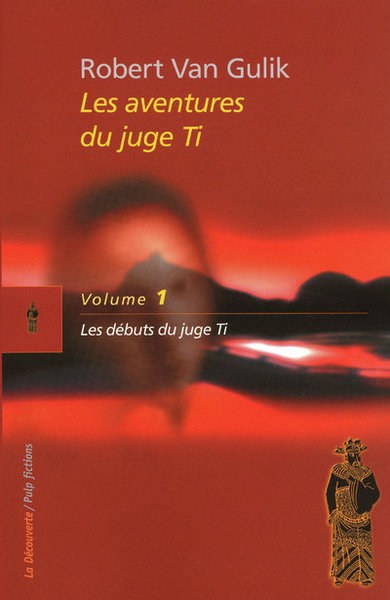 Les aventures du juge Ti Volume 1