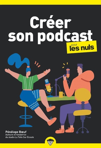 Créer son podcast pour les nuls