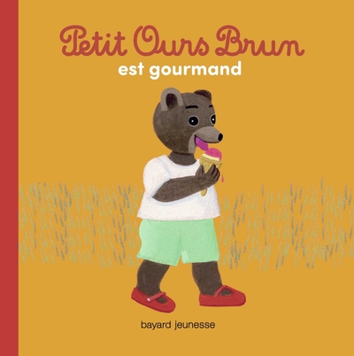 Petit Ours Brun est gourmand - Marie Aubinais