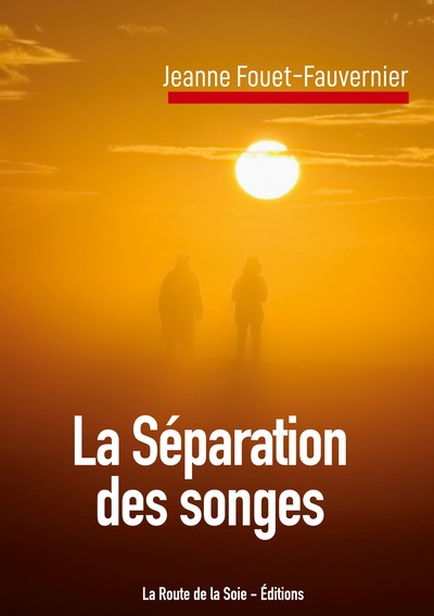 La Séparation des songes - Jeanne Fouet-Fauvernier